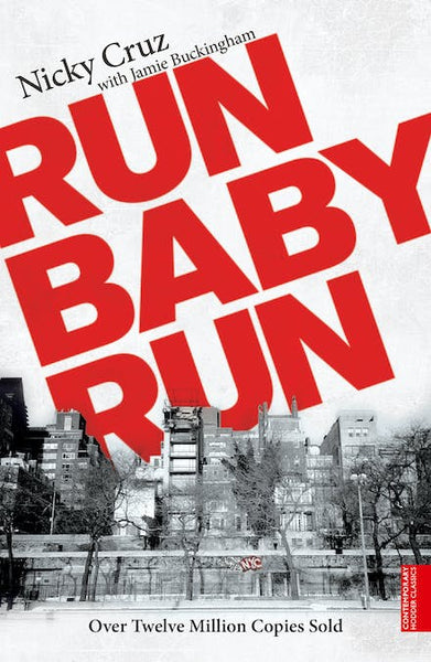 Run Baby Run - Nicky Cruz & Jamie Buckingham