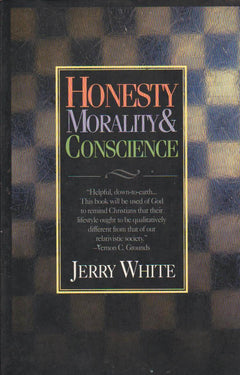 Honesty Morality and Conscience - Jerry White