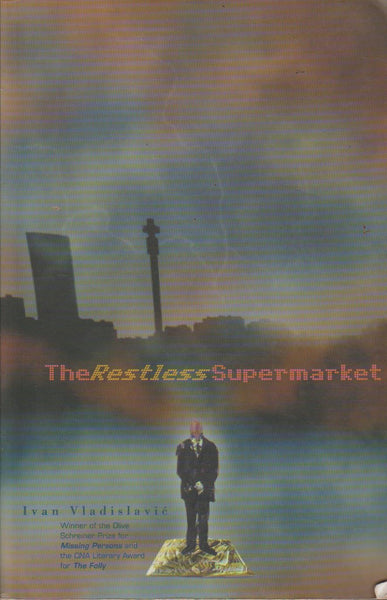 The Restless Supermarket - Ivan Vladislavic