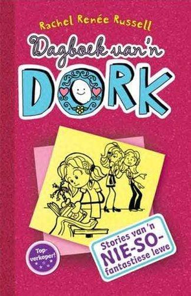 Dagboek van 'n dork 1: Stories van 'n nie-so-fantastiese lewe - Rachel Renee Russell & Nikki Russell & Erin Russell