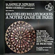 La Maitrise De Notre-Dame, Pierre Cochereau - Grandes Heures Liturgiques A Notre-Dame De Paris