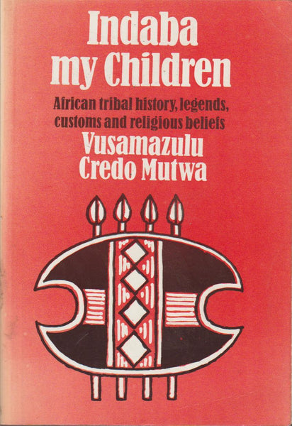 Indaba, My Children - Vusamazulu Credo Mutwa
