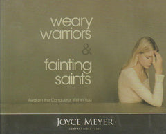 Weary Warriors & Fainting Saints - Joyce Meyer (Audiobook - CD)