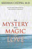 The Mystery and Magic of Love - Krishan Chopra