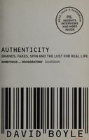 Authenticity: Brands, Fakes, Spin and the Lust for Real Life - David Boyle