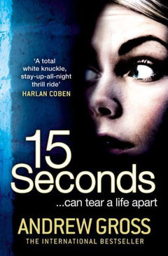15 Seconds  Andrew Gross