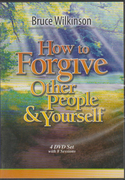 How to Forgive Other People & Yourself (4 DVDs with 8 Sessions) - Bruce Wilkinson