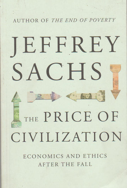 The e of Civilization: Economics and Ethics After the Fall Jeffrey Sachs