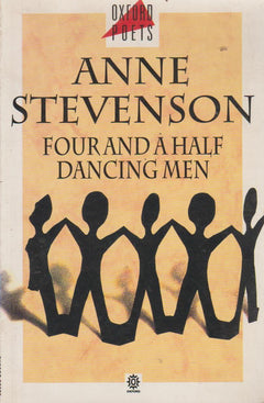 Four and a Half Dancing Men Anne Stevenson