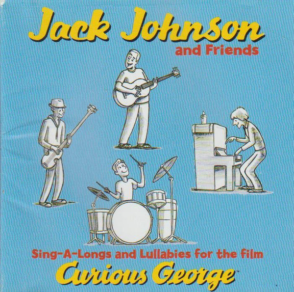 Jack Johnson And Friends - Sing-A-Longs And Lullabies For The Film Curious George