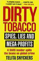 Dirty Tobacco spies,lies and mega-profits Telita Snyckers