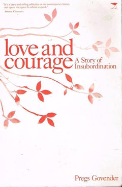 Love and Courage - Pregs Govender