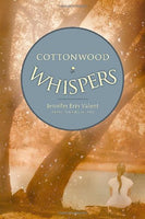Cottonwood Whispers  Jennifer Erin Valent