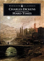 Hard Times for These Times - Charles Dickens