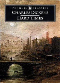 Hard Times for These Times - Charles Dickens