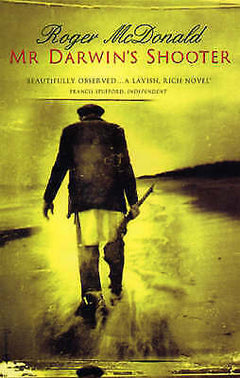Mr Darwin's Shooter - Roger McDonald