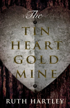 Tin Heart Gold Mine - Ruth Hartley