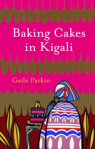 Baking Cakes in Kigali - Gaile Parkin