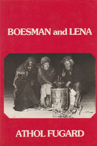Boesman and Lena - Athol Fugard