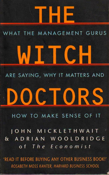The Witch Doctors John Micklethwait