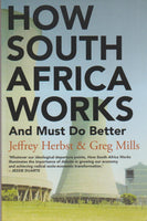How South Africa Works And Must Do Better Jeffrey Herbst & Greg Mills
