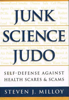 Junk science judo Steven J Milloy