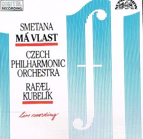 Rafael Kubelik, Vltava, Sarka, From Bohemia's Woods and Fields, Tabor, Blanik, Vysehrad - Ma Vlast [Kubelik]