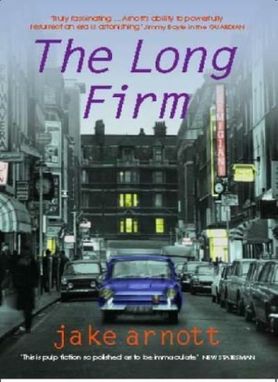 The Long Firm Jake Arnott