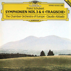 Franz Schubert / The Chamber Orchestra Of Europe, Claudio Abbado - Symphonien Nos. 3 & 4 <<Tragische>>