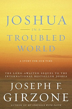 Joshua in a Troubled World: A Story for Our Time - Joseph F. Girzone