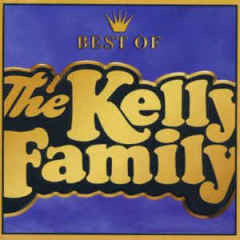 The Kelly Family - Best Of The Kelly Family
