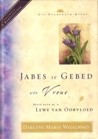 Jabes se Gebed vir Vroue - Darlene Marie Wilkinson
