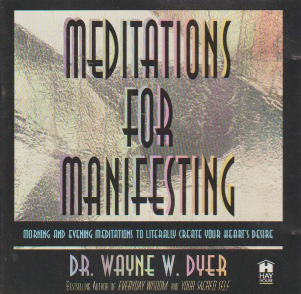 Meditations for Manifesting - Dr Wayne W. Dryer (Audiobook - CD)