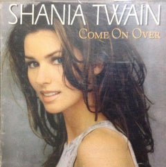 Shania Twain - Come On Over