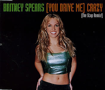 Britney Spears - (You Drive Me) Crazy (The Stop Remix!)