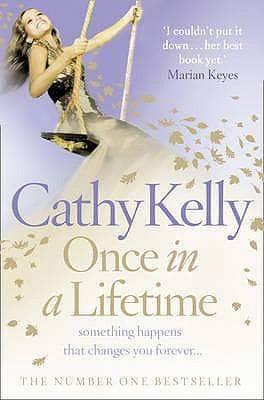 Once in a Lifetime Cathy Kelly
