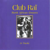 Various - Club Rai - North African Grooves