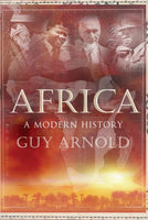 Africa: A Modern History - Guy Arnold