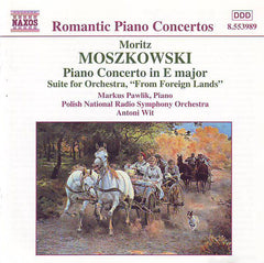 Moszkowski / Pawlik, Polish National Radio Symphony Orchestra, Wit - Piano Concerto In E Major, Suite For Orchestra, "From Foreign Lands"