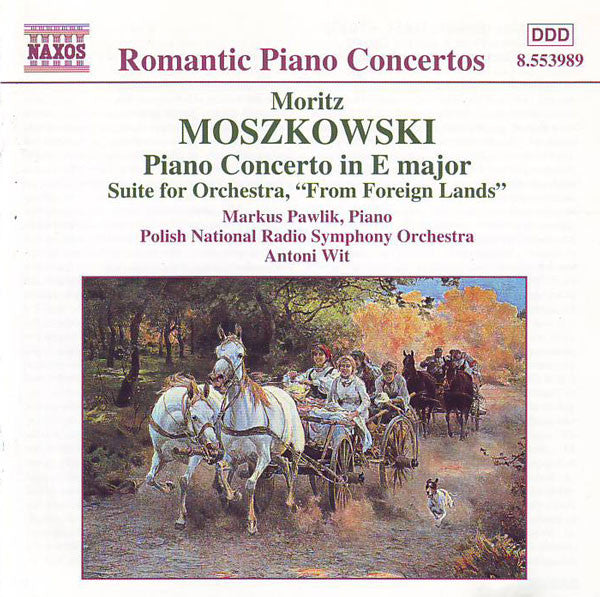 Moszkowski / Pawlik, Polish National Radio Symphony Orchestra, Wit - Piano Concerto In E Major, Suite For Orchestra, "From Foreign Lands"