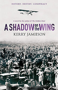 A Shadow on the Wing Kerry Jamieson
