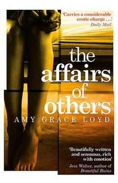 The Affairs of Others Amy Grace Loyd