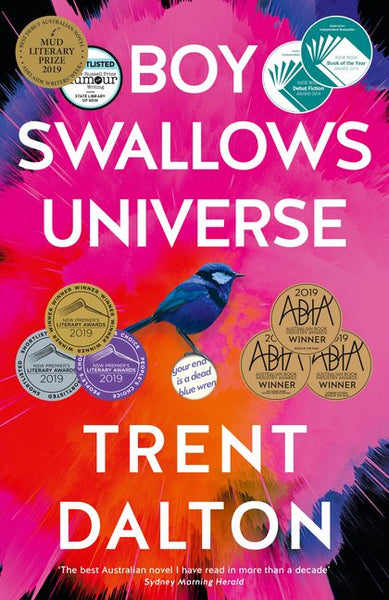 Boy Swallows Universe: A Novel - Trent Dalton