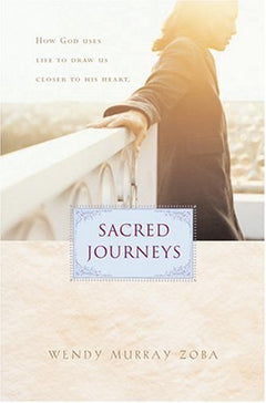 Sacred Journeys - Wendy Murray Zoba