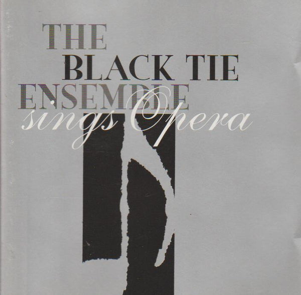 The Black Tie Ensemble - Sings Opera