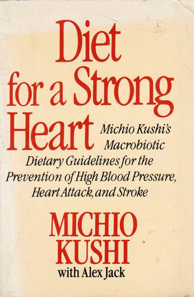 Diet for a Strong Heart Michio Kushi