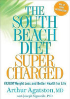 The South Beach Diet Supercharged: Faster Weight Loss and Better Health for Life - Arthur Agatston