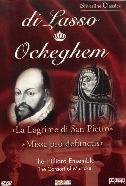 Di Lasso, Ockeghem / The Hilliard Ensemble, The Consort Of Musicke - Lagrime Di San Pietro / Missa Pro Defunctis (DVD)