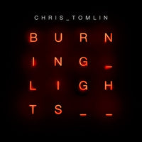 Chris Tomlin - Burning Lights