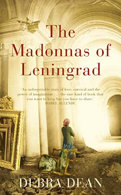 The Madonnas of Leningrad - Debra Dean